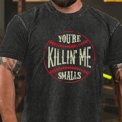 You're Killing Me Smalls Vintage Washed Cotton T-shirt