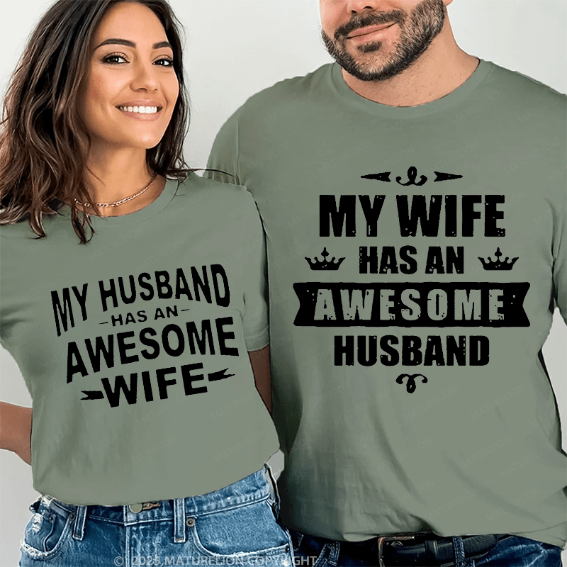 Maturelion My Wife Has An Awesome Husband  & My Husband Has An Awesome Wife Couple T-Shirt