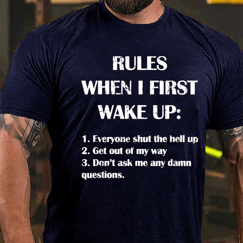 Rules When I First Wake Up Funny Saying Cotton T-shirt