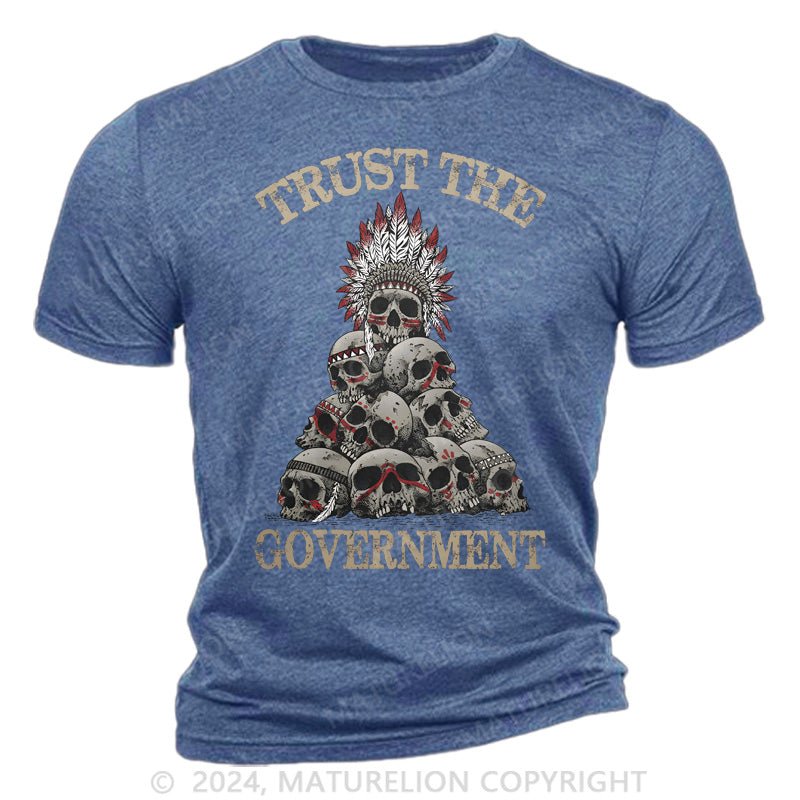 Maturelion Trust The Government Cotton T-Shirt