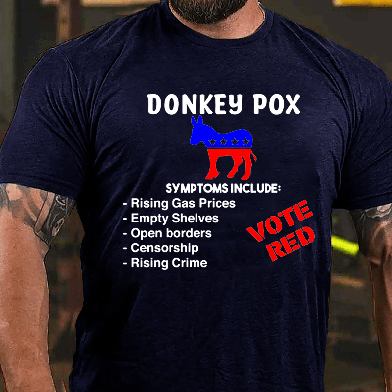 Donkey Pox Symptoms Include Rising Gas Prices Cotton T-shirt