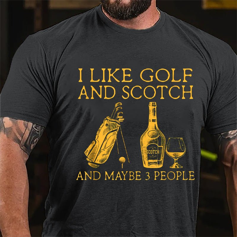 I Like Golf and Scotch And Maybe 3 People Men's Cotton T-shirt