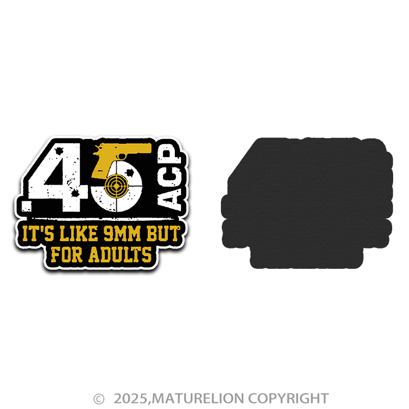 Maturelion 45 ACP It's Like 9mm But For Adults Fridge Magnet