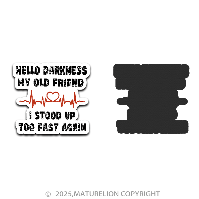 Maturelion Hello Darkness My Old Friend I Stood Up Too Fast Again Fridge Magnet