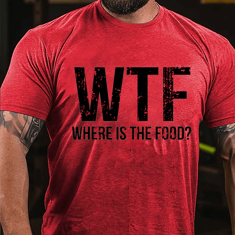 WTF Where Is The Food Cotton T-shirt