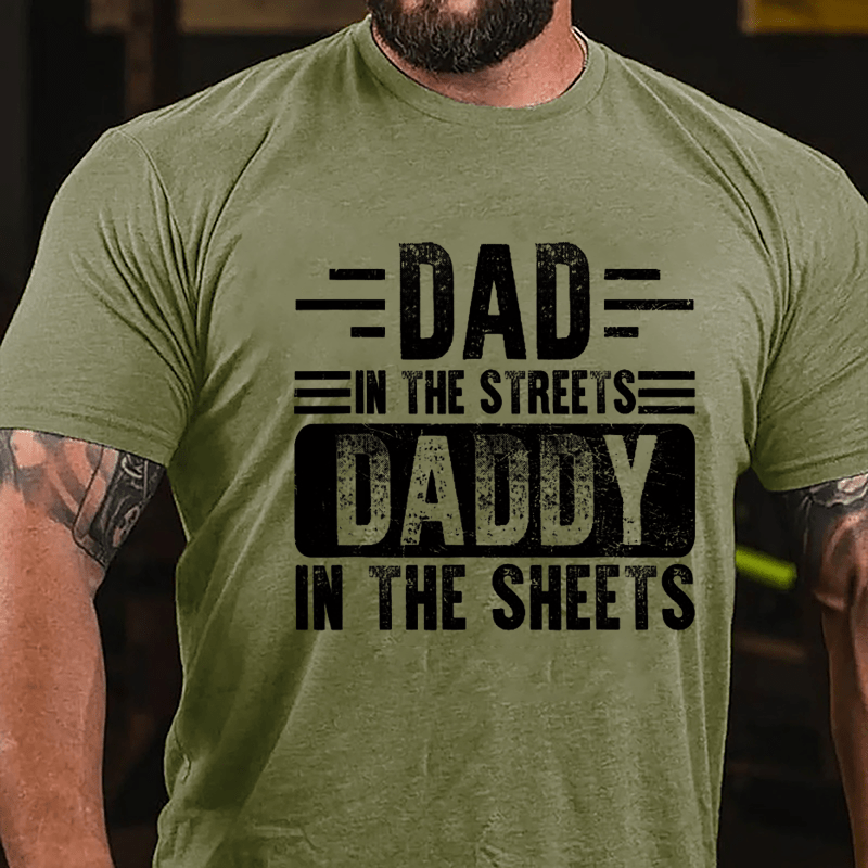 Dad In The Streets Daddy In The Sheets Men's Cotton T-shirt