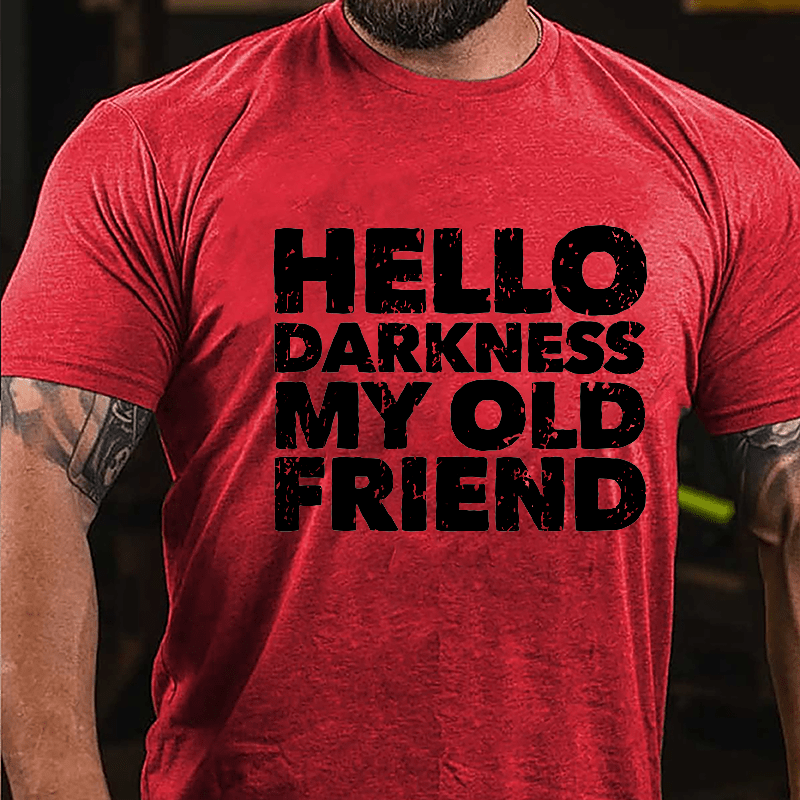 Hello Darkness My Old Friend Cotton T-shirt