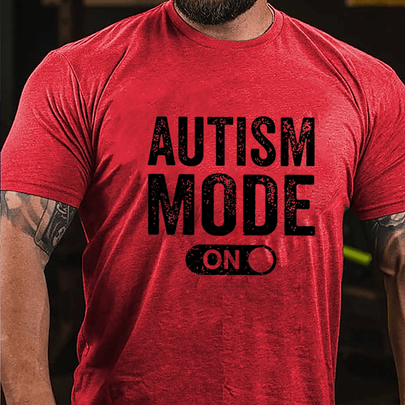 Autism Mode On Cotton T-shirt