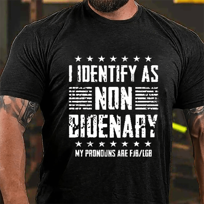 I Identify As Non Bidenary My Pronouns Are FJB/LGB Funny Political Cotton T-shirt