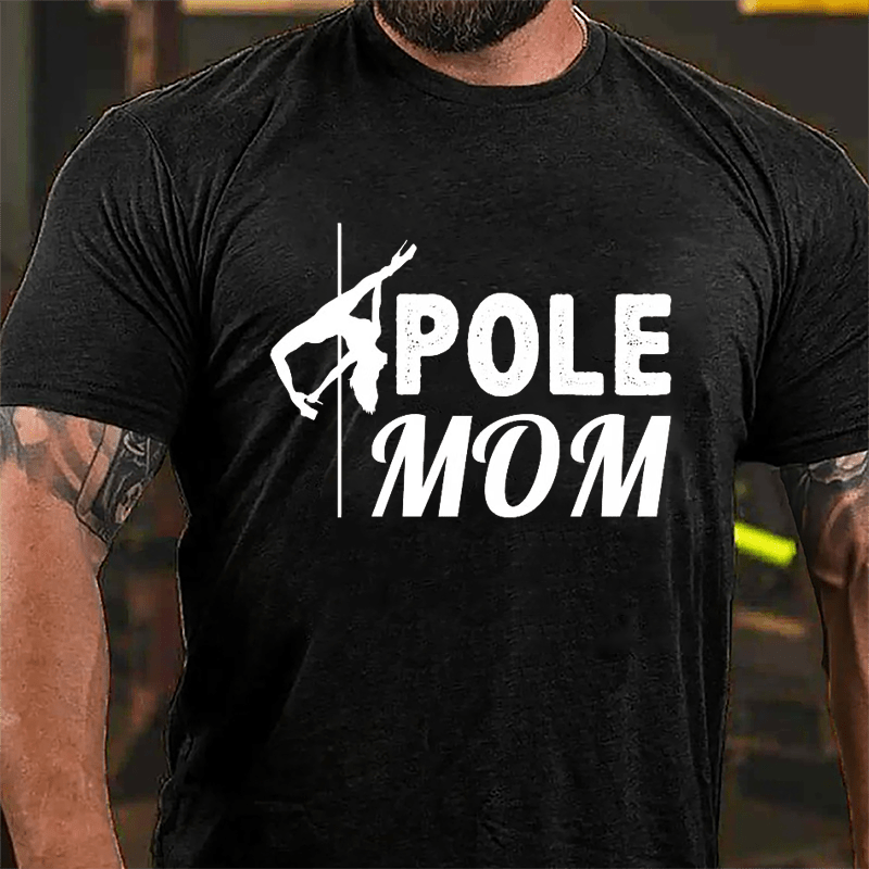 Pole Mom Stripper Pole Dancer Print Cotton T-shirt