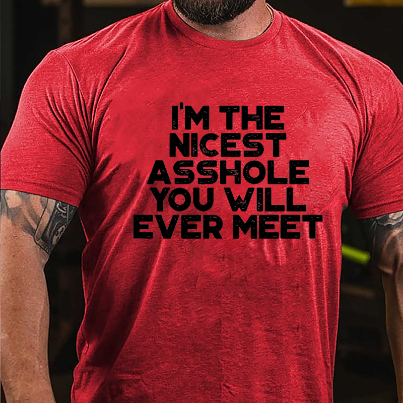 I'm The Nicest Asshole You Will Ever Meet Men's Cotton T-shirt