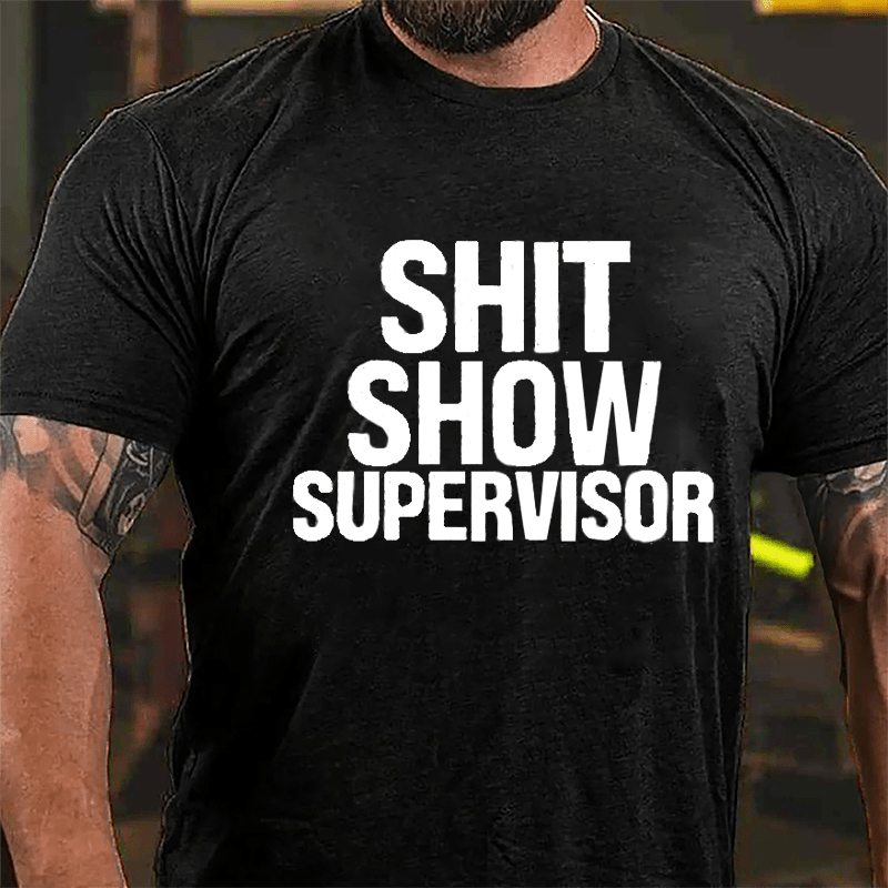 Sh*t Show Supervisor Men's Cotton T-shirt