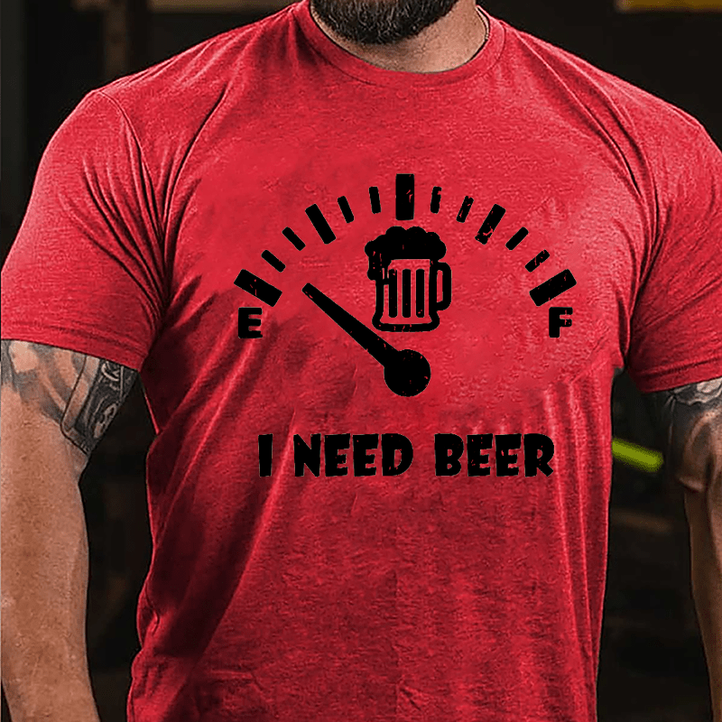 I Need Beer Funny Design Cotton T-shirt