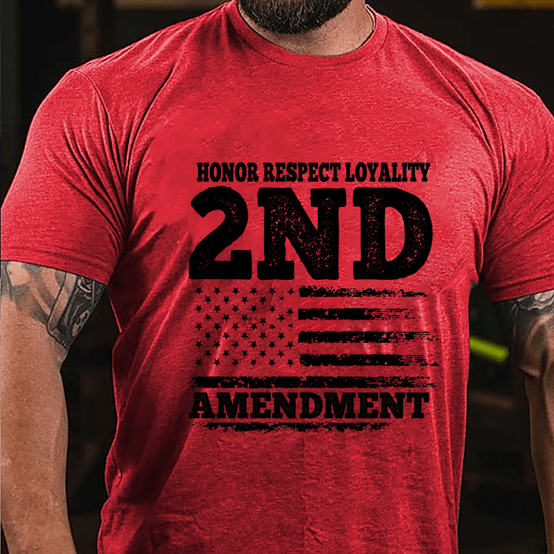 Honor Respect Loyality 2nd Amendment Cotton T-shirt