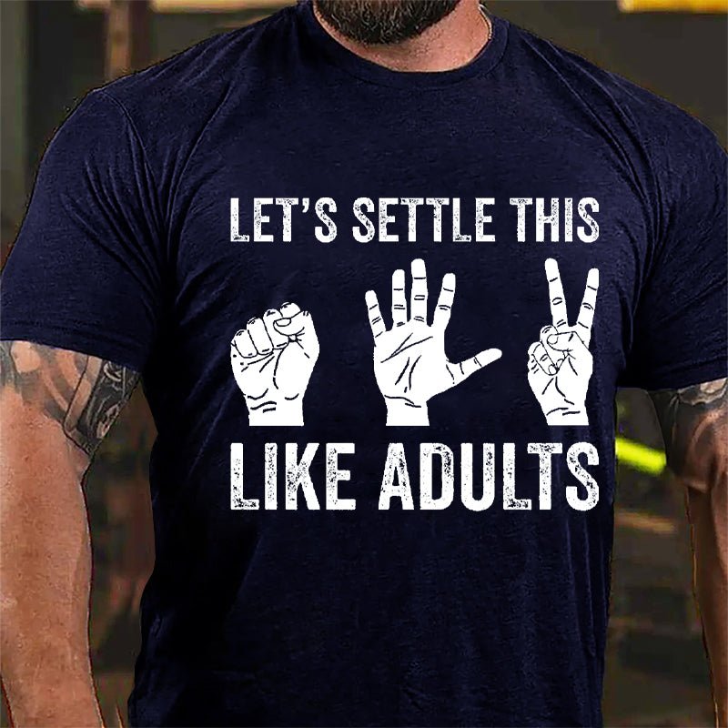 Let's Settle This Like Adults Rock Paper Scissors Cotton T-shirt