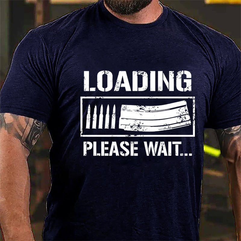 Loading Please Wait Guns Lover Cotton T-shirt