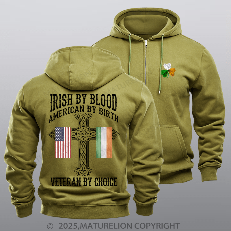 Maturelion St Patrick's Hoodie Irish By Blood Veteran By Choice Veteran Zipper Hoodie