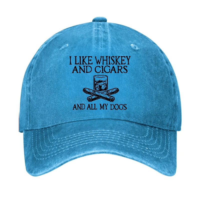 I Like Whiskey And Cigars And All My Dogs Cap