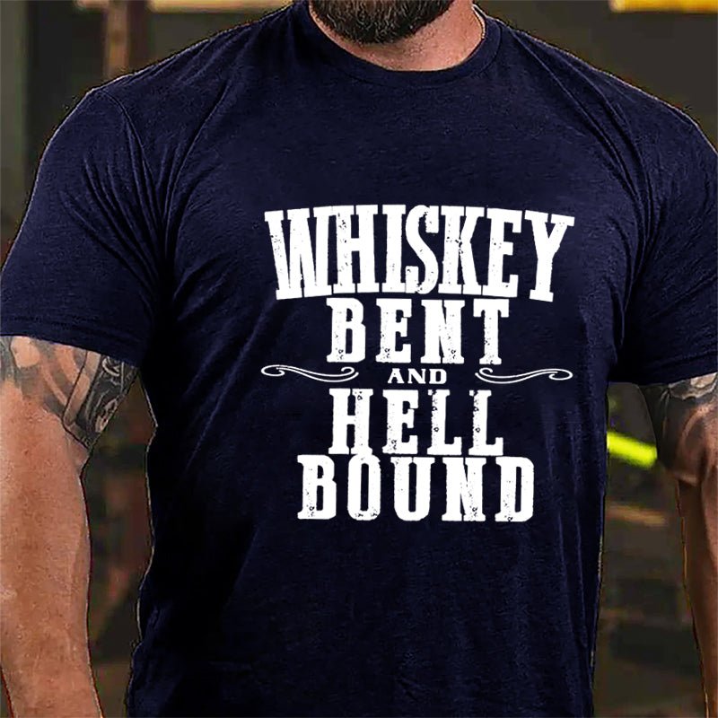 Whiskey Bent Hell Bound Cotton T-shirt