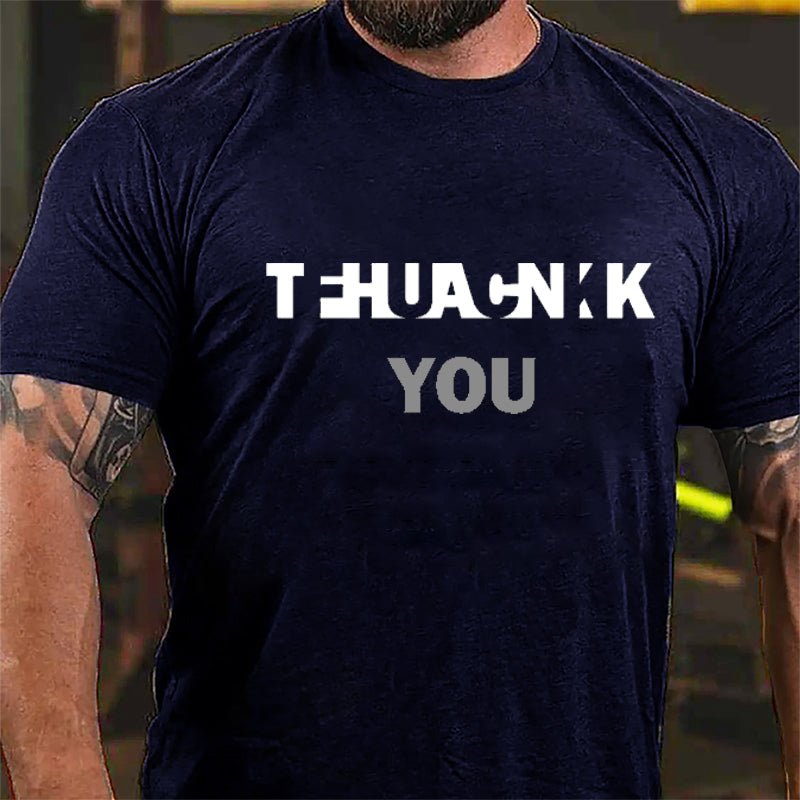 Thank You Fuck You Cotton T-shirt