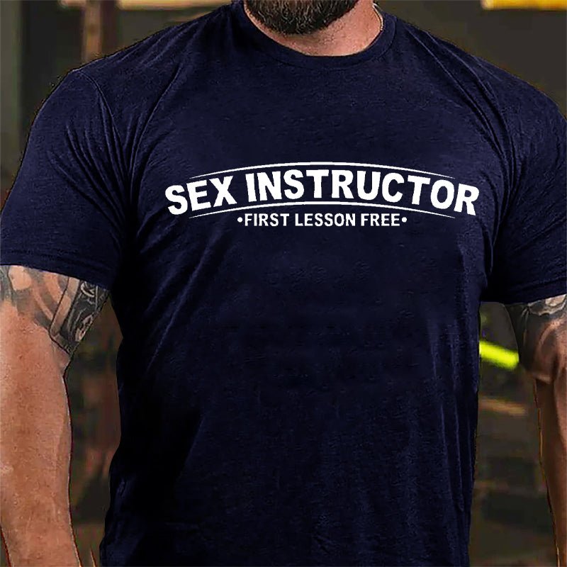 Sex Instructor First Lesson Free Cotton T-shirt