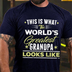 This Is What The World's Greatest Grandpa Looks Like Cotton T-shirt