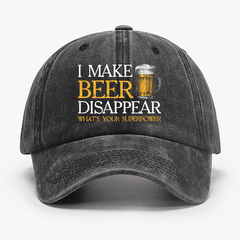 I Make Beer Disappear What's Your Superpower Cap