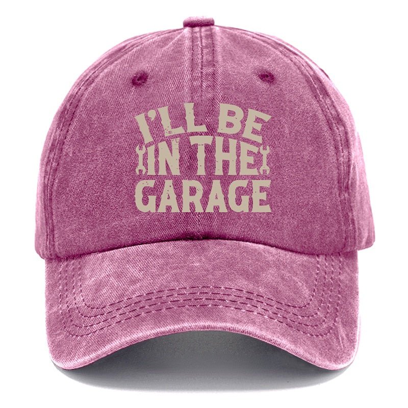 I'll Be In The Garage Funny Mechanic Men's Cap