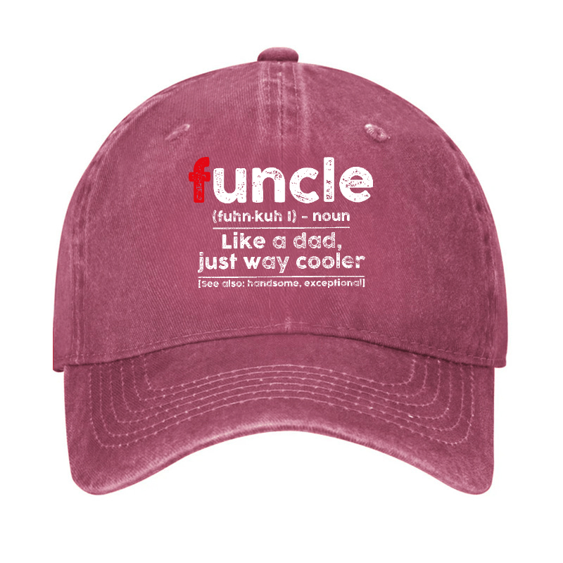 Funcle Like A Dad Just Way Cooler Funny Uncle Gift Cap