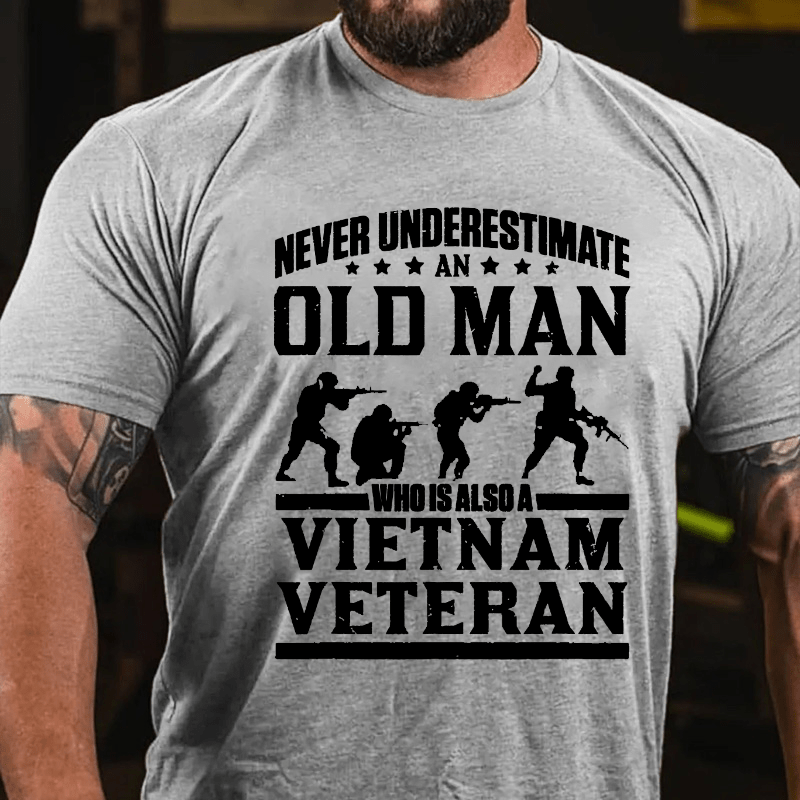 Never Underestimate An Old Man Who Is Also A Vietnam Veteran Cotton T-shirt