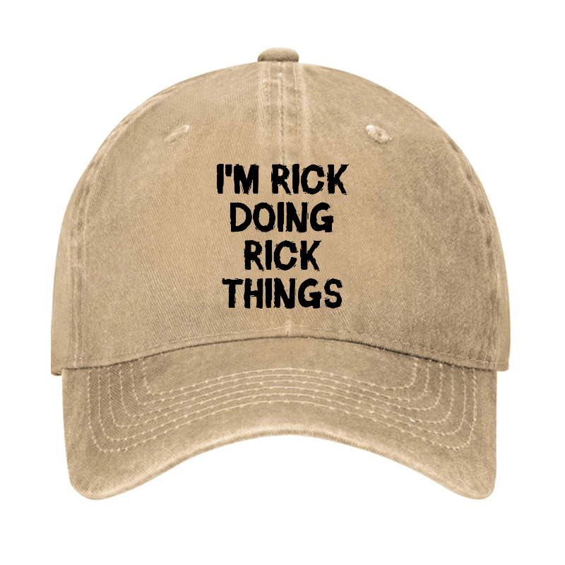 I'm Rick Doing Rick Things Cap