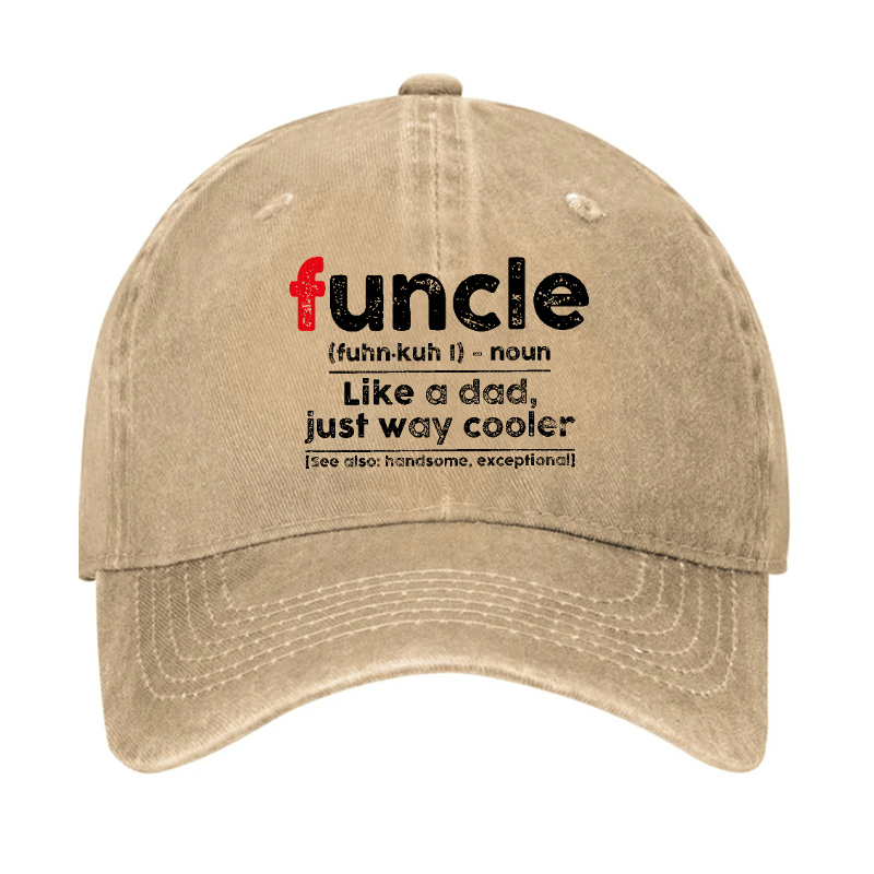 Funcle Like A Dad Just Way Cooler Funny Uncle Gift Cap