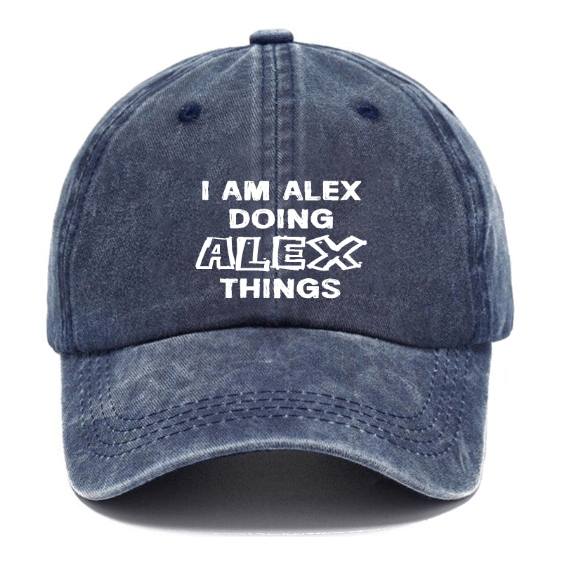 I Am Alex Doing Alex Things Cap