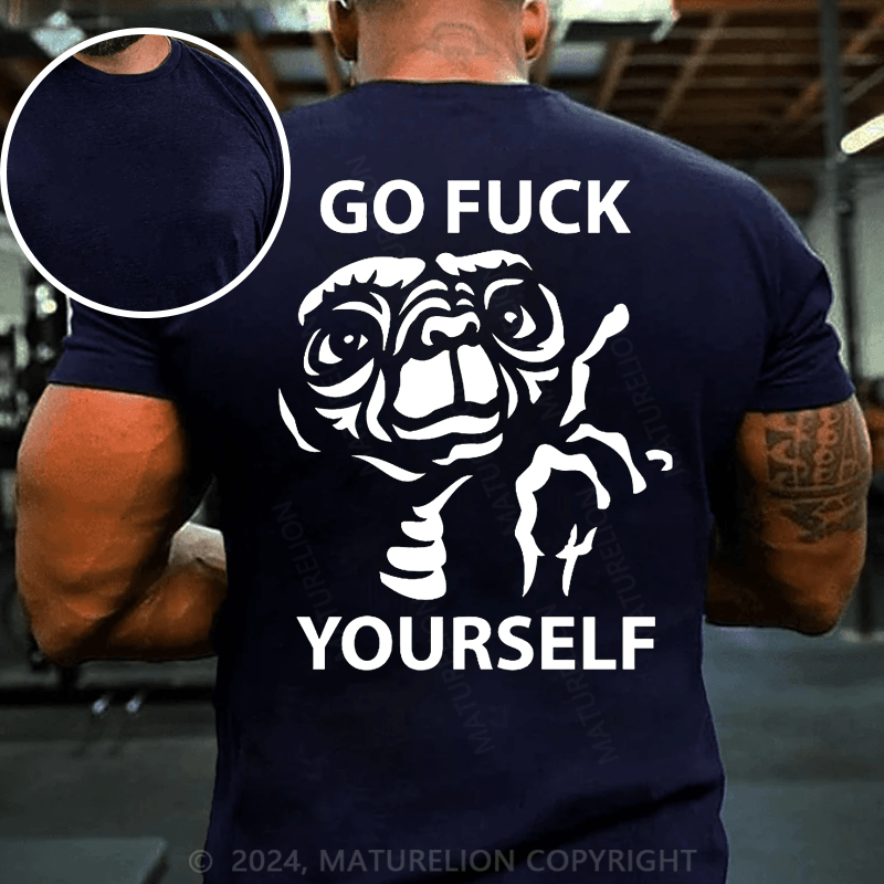 Maturelion T-Shirt Whit Go Fuck Yourself