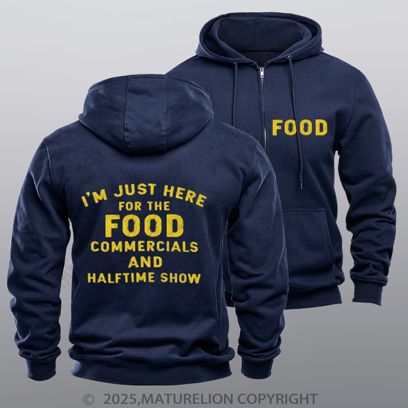 Maturelion Super Bowl Hoodie I'm Just Here For The Food Commercials Zipper Hoodie