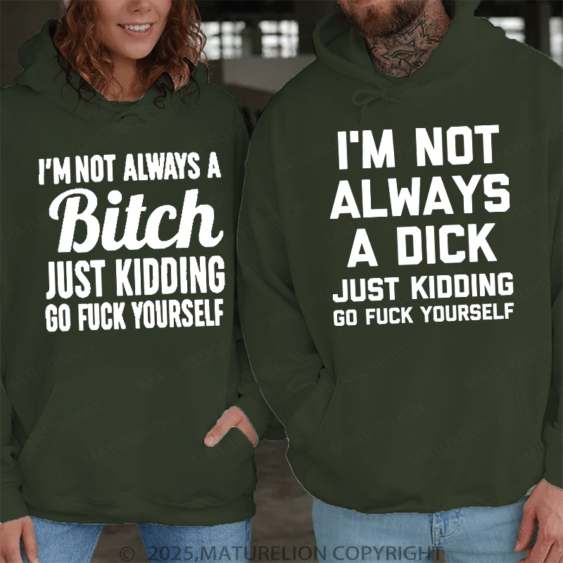 Maturelion I'm Not Always A Dick & I'm Not Always A Bitch Couple Hoodie