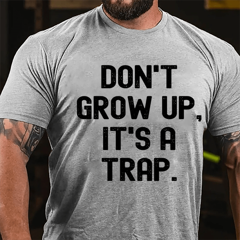 Don't Grow Up It's A Trap Cotton T-shirt