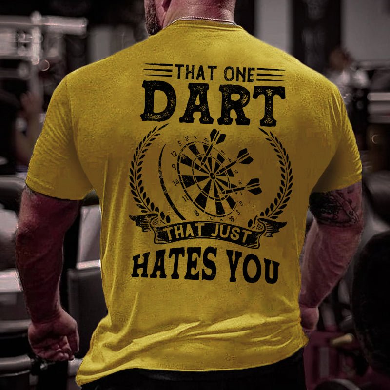 That One Dart That Just Hates You Cotton T-shirt