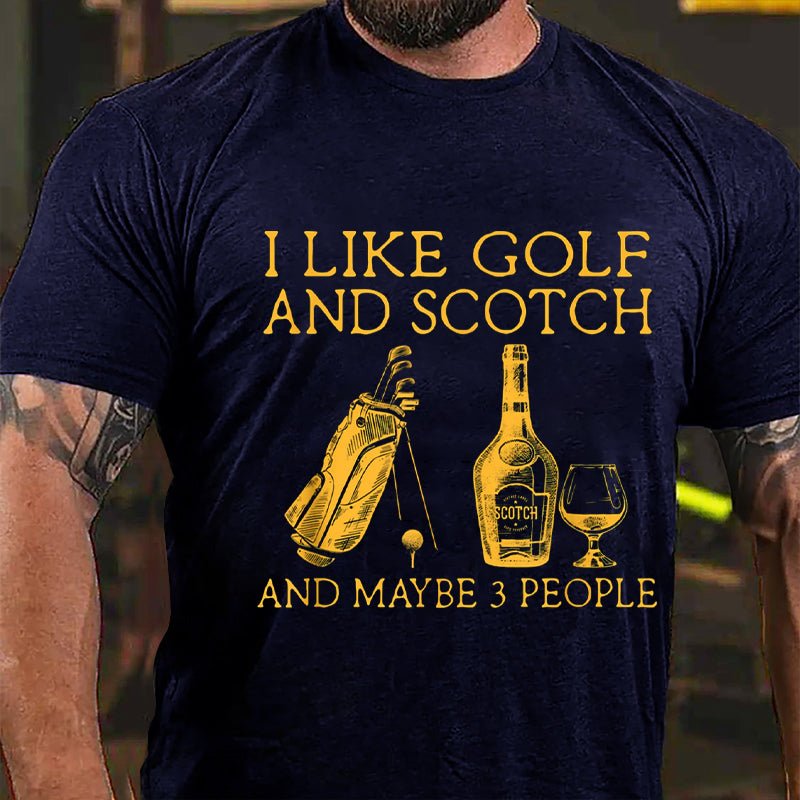 I Like Golf and Scotch And Maybe 3 People Men's Cotton T-shirt