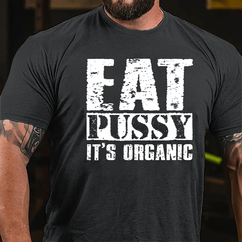 Eat Pussy It's Organic Cotton T-shirt