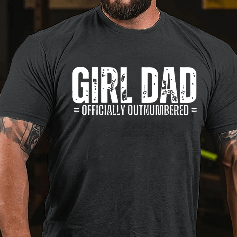 Girl Dad Officially Outnumbered Father's Day Cotton T-shirt