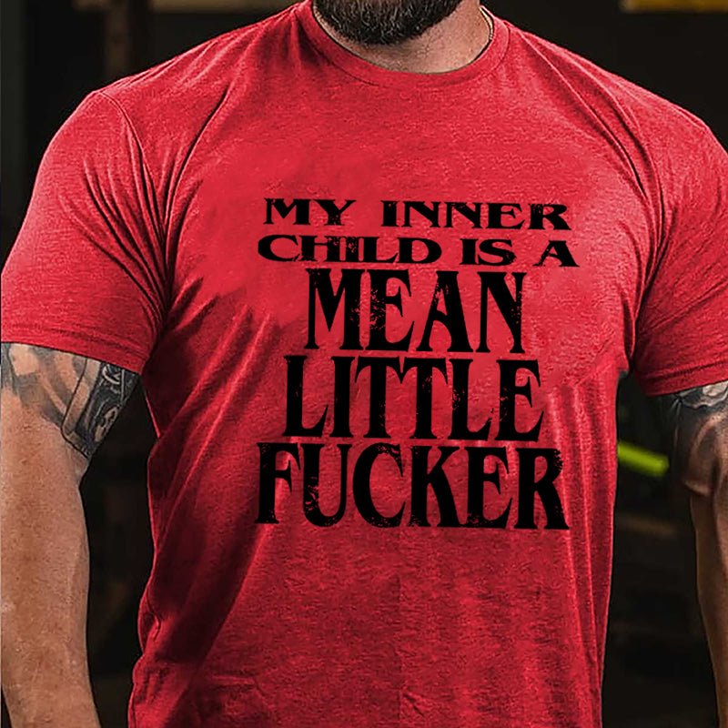 My Inner Child Is A Mean Little Fucker Cotton T-shirt