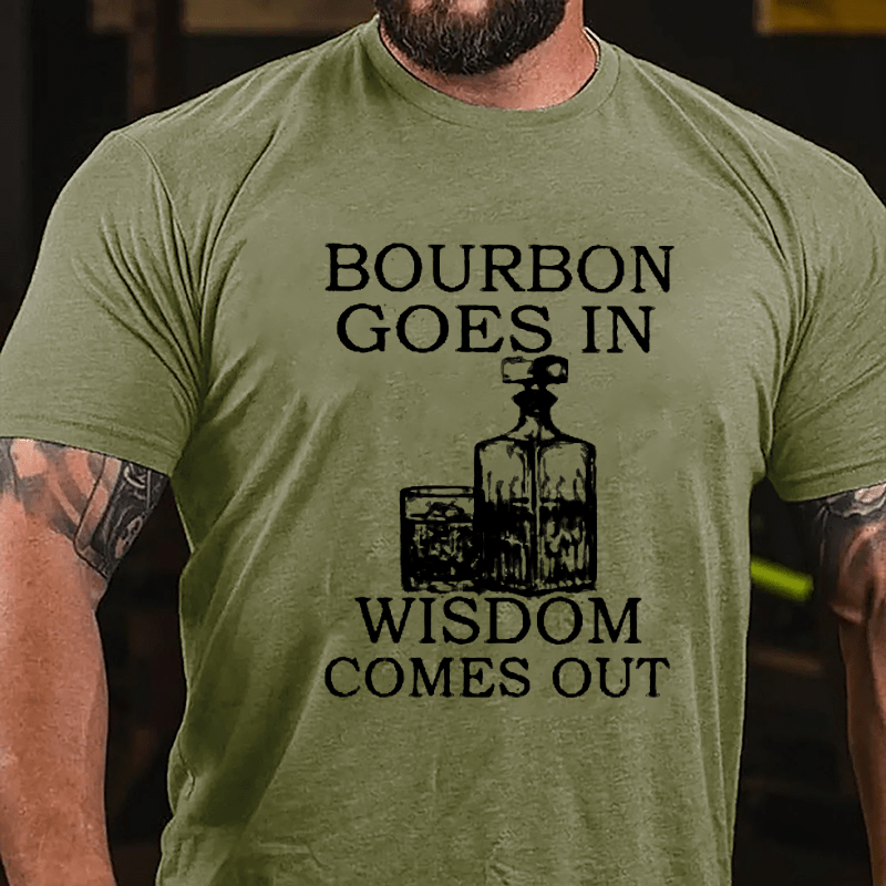 Bourbon Goes In Wisdom Comes Out Men's Cotton T-shirt