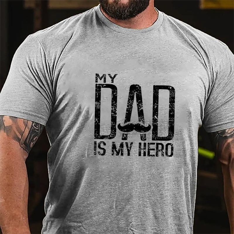 My Dad Is My Hero Cotton T-shirt