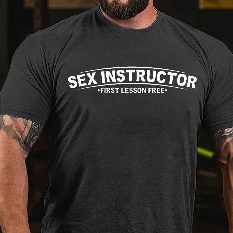 Sex Instructor First Lesson Free Cotton T-shirt