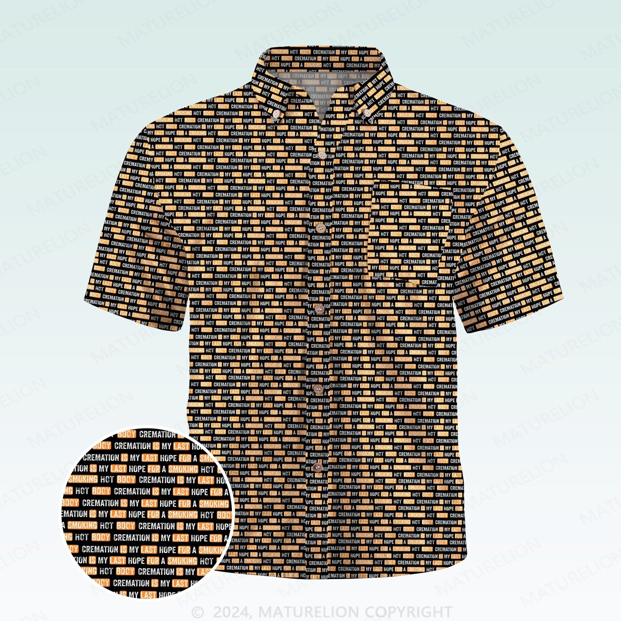 Maturelion Men's Hawaiian Shirt Cremation Is My Last Hope For A Smoking Hot Body Hawaiian Shirt