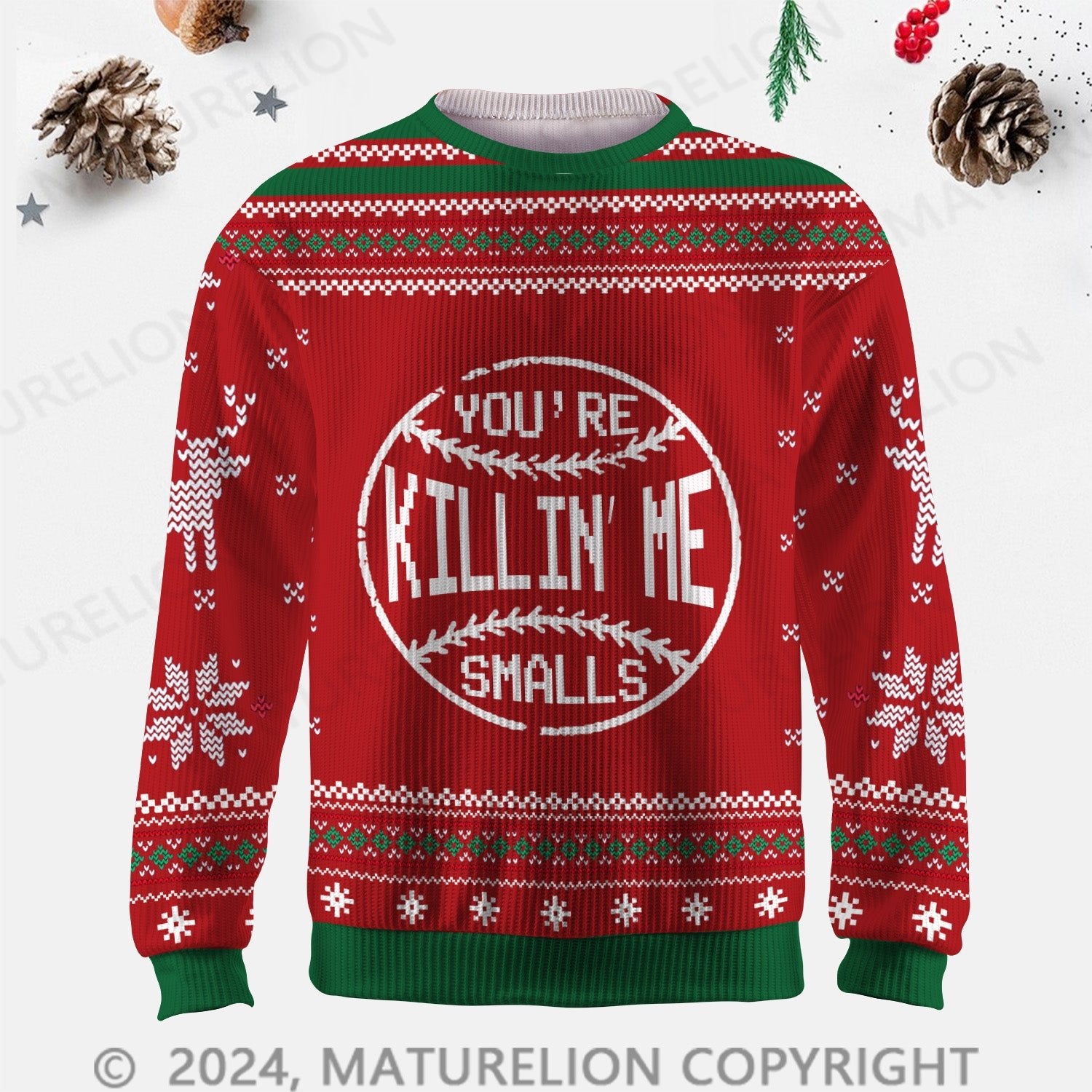 Maturelio You're Killin Me Smalls Ugly Sweater