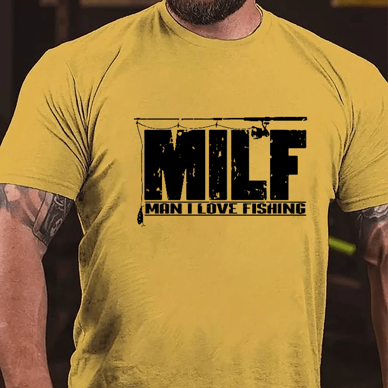 MILF - Man I Love Fishing Cotton T-shirt