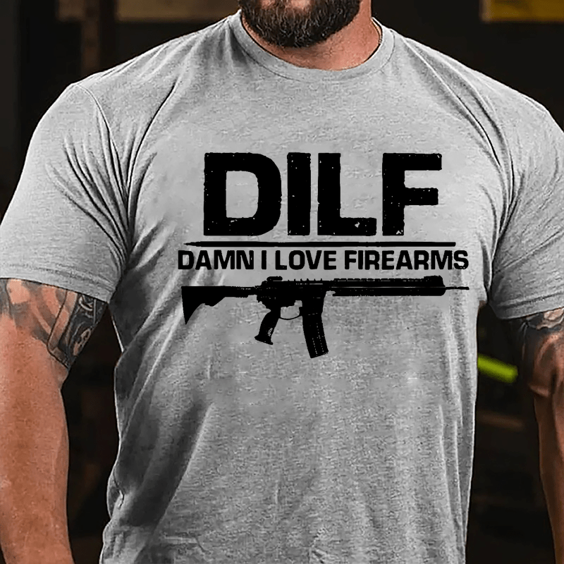 DILF Damn I Love Firearms Cotton T-shirt