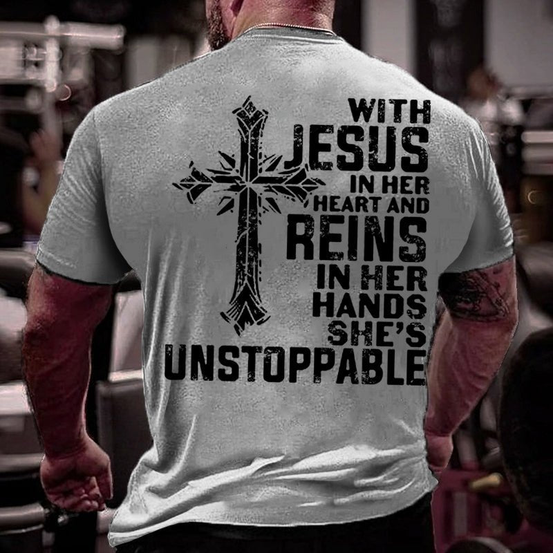 With Jesus In Her Heart And Reins In Her Hands She's Unstoppable Cotton T-shirt